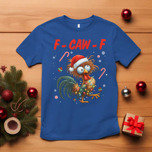 Funny F Caw F Chicken Meme T Shirt Christmas Gift TS12 Royal Blue Print Your Wear