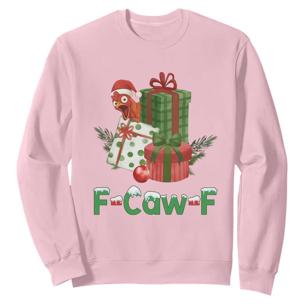 F Caw F Chicken Sweatshirt Funny Farm Life Holiday Gift TS12 Light Pink Print Your Wear