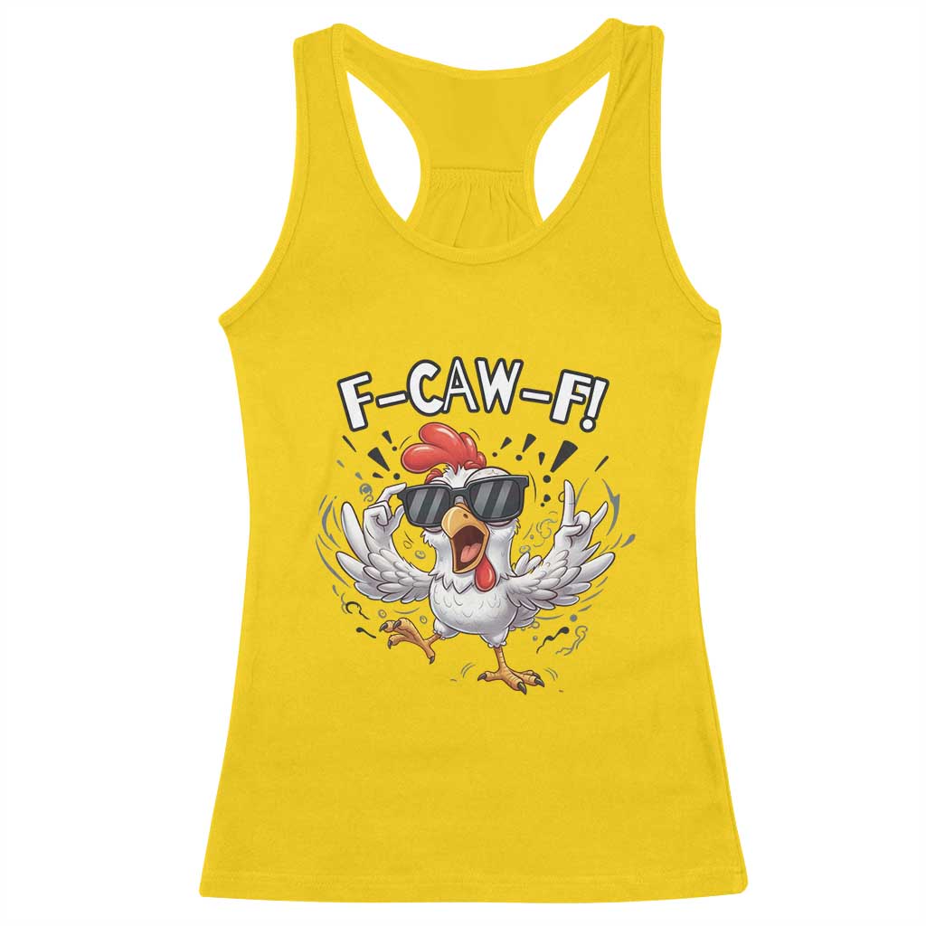 Funny F Caw F Chicken Sarcastic Joke Gift Racerback Tank Top TS12 Daisy Print Your Wear
