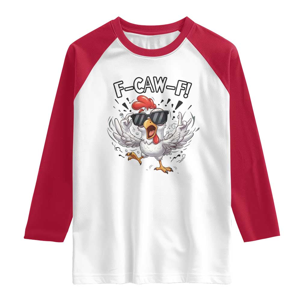 Funny F Caw F Chicken Sarcastic Joke Gift Raglan Shirt TS12 White Red Print Your Wear