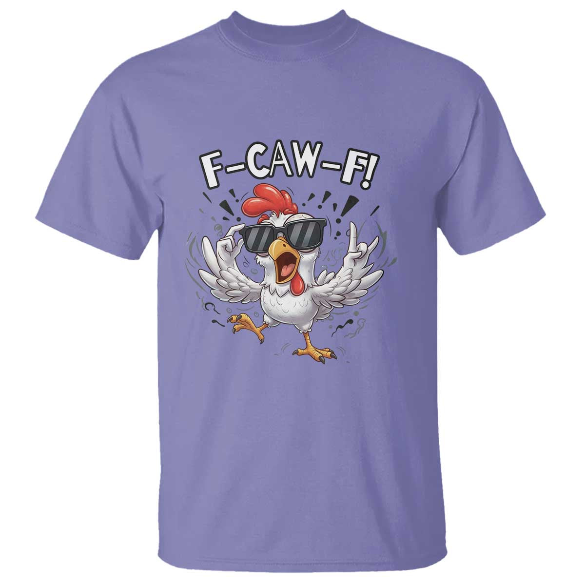Funny F Caw F Chicken Sarcastic Joke Gift T Shirt TS12 Violet Print Your Wear