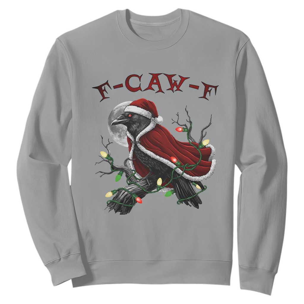 F Caw F Raven Sarcastic Joke Sweatshirt Holiday Gag Gift TS12 Sport Gray Print Your Wear