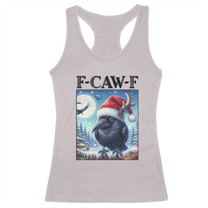 F Caw F Christmas Raven Racerback Tank Top Funny Bird Lover Gift TS12 Ice Gray Print Your Wear