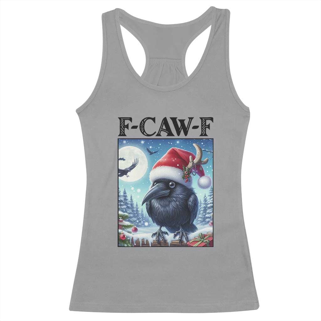 F Caw F Christmas Raven Racerback Tank Top Funny Bird Lover Gift TS12 Sport Gray Print Your Wear