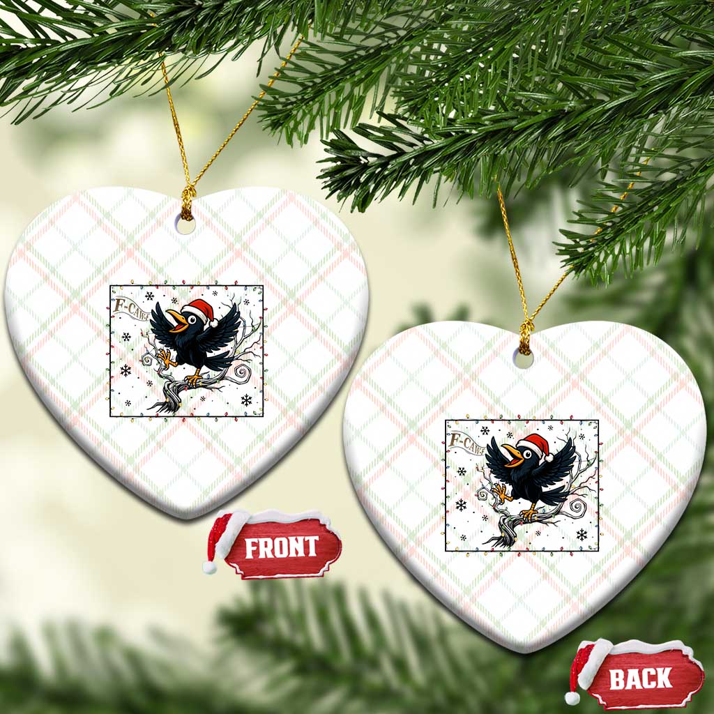 Funny Xmas Raven Lovers Ceramic Ornament F Caw F Joke Gift TS12 Print Your Wear