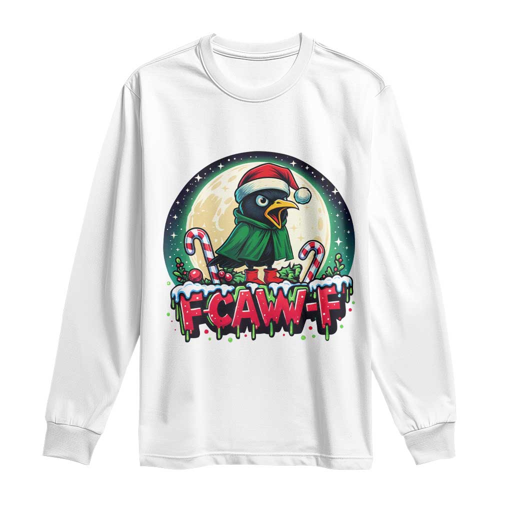 Funny F Caw F Raven Joke Long Sleeve Shirt Holiday Gift TS12 White Print Your Wear