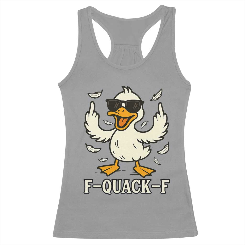 Funny F Quack F Silly Duck Sarcastic Joke Gift Racerback Tank Top TS12 Sport Gray Print Your Wear