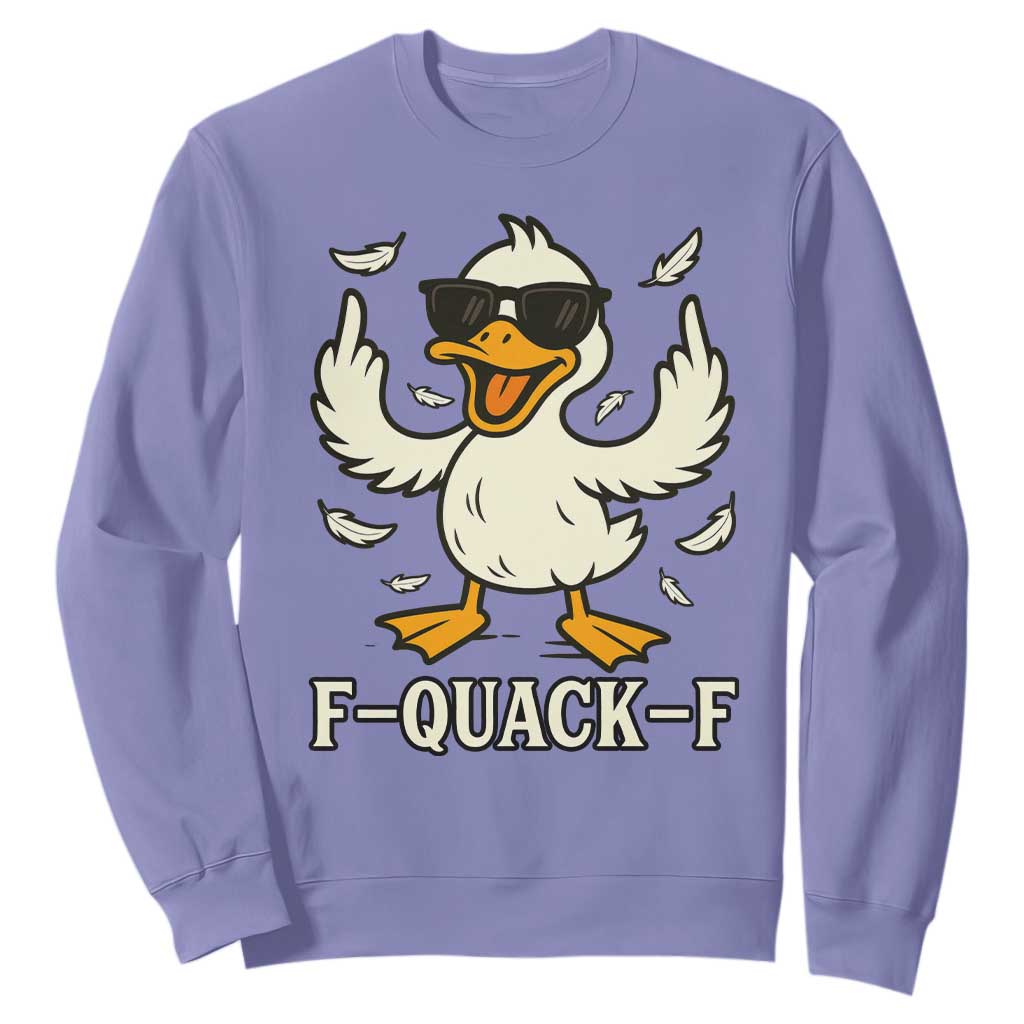 Funny F Quack F Silly Duck Sarcastic Joke Gift Sweatshirt TS12 Violet Print Your Wear