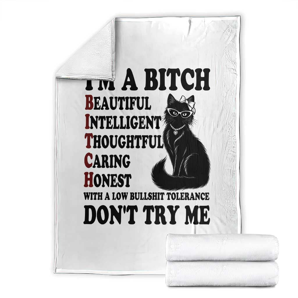 Funny Black Cat Throw Blanket Im A Bitch Beautiful Intelligent Sarcastic Quote