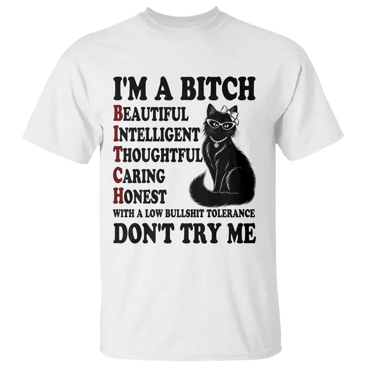 Funny Black Cat T Shirt Im A Bitch Beautiful Intelligent Sarcastic Quote