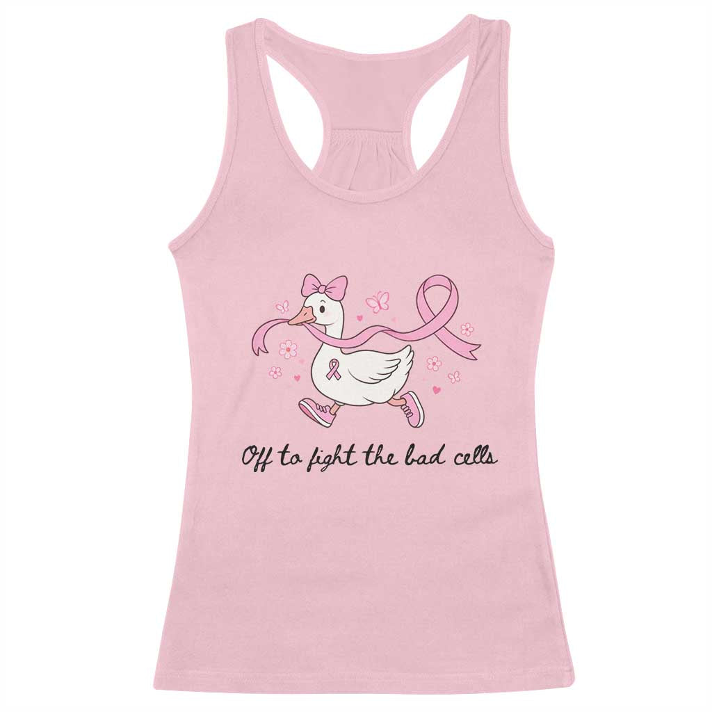 Breast Cancer Goose Pink Ribbon Racerback Tank Top Off To Fight The Bad Cells Fighter Support Gift