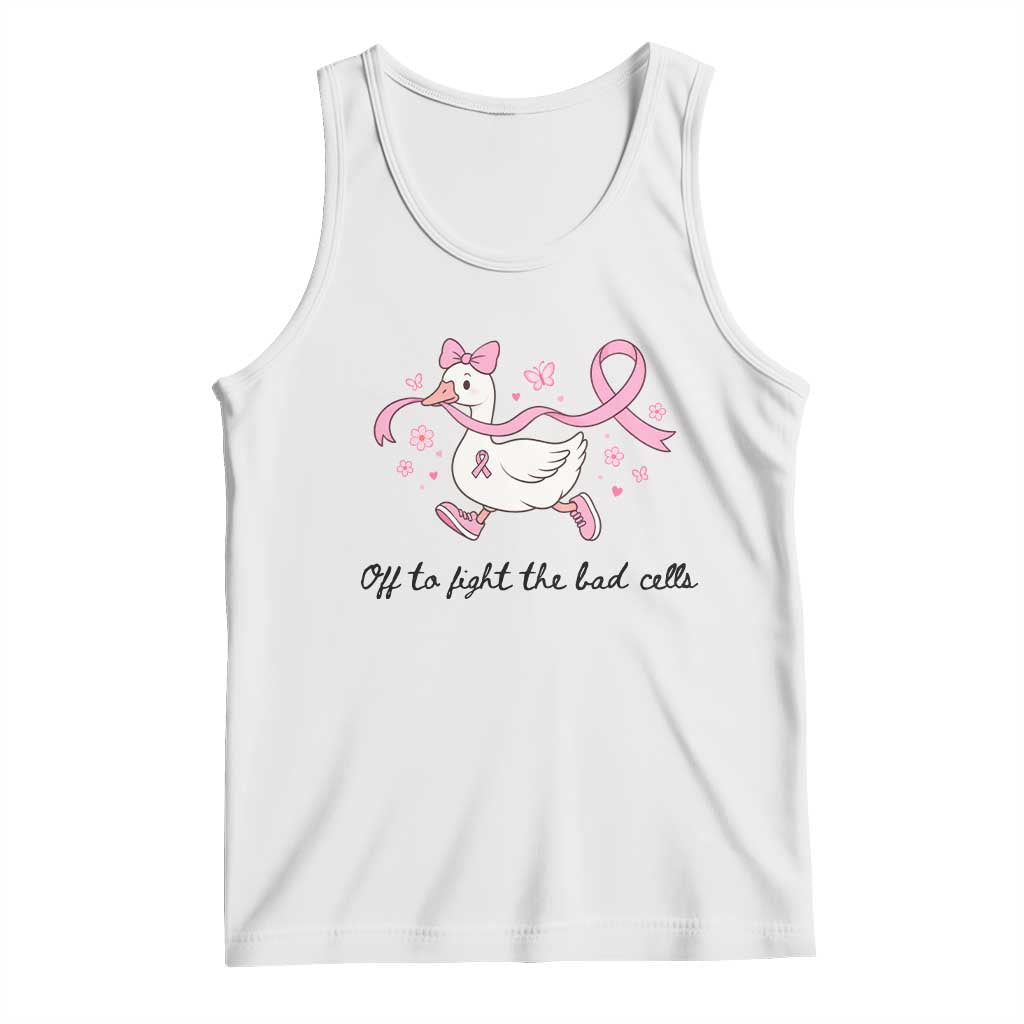 Breast Cancer Goose Pink Ribbon Tank Top Off To Fight The Bad Cells Fighter Support Gift