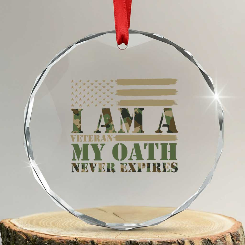 American Flag Military Pride Crystal Glass Ornament I Am A Veteran My Oath Never Expires
