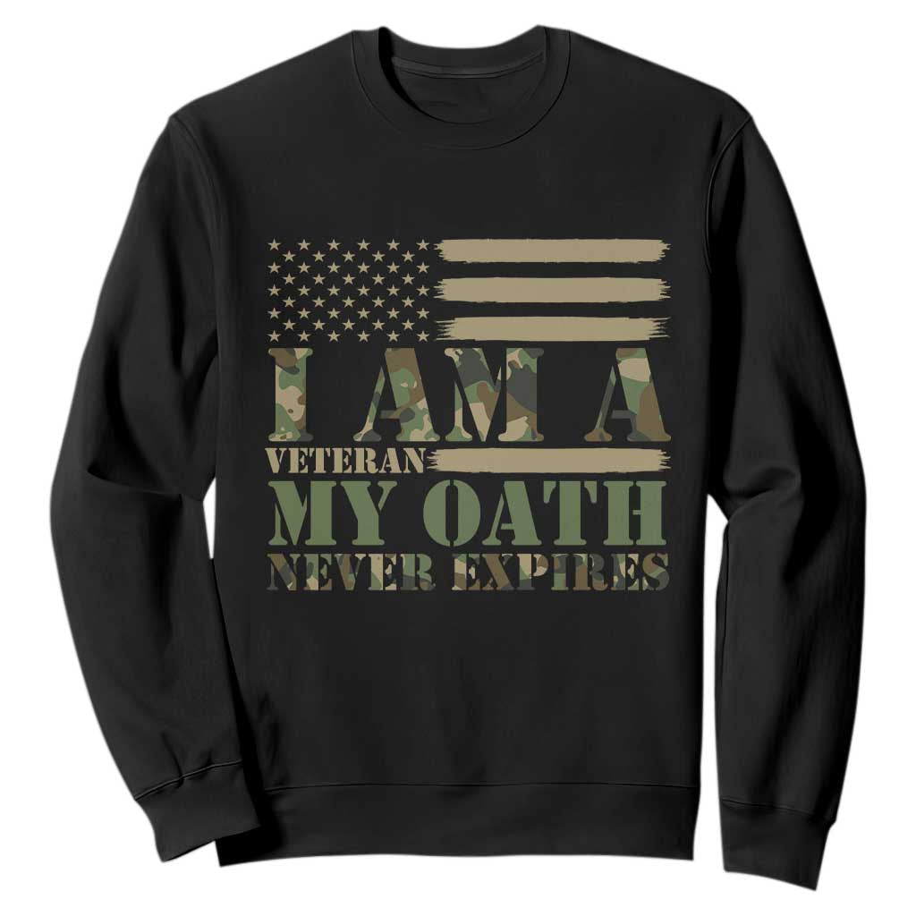 American Flag Military Pride Sweatshirt I Am A Veteran My Oath Never Expires