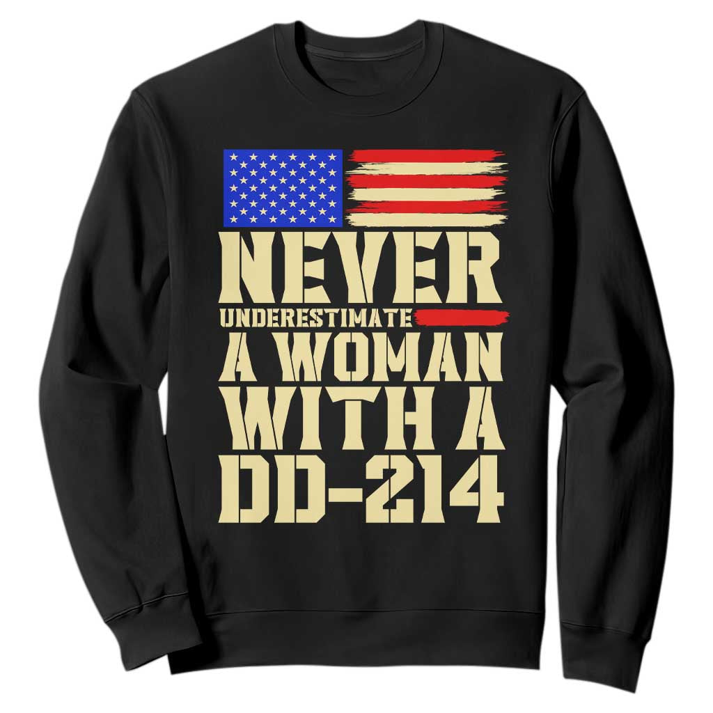 Patriotic Military Service Sweatshirt Never Underestimate A Woman With A DD214 Female Veteran Gift