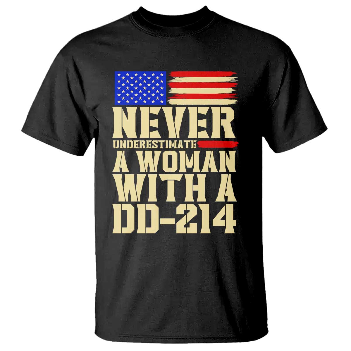 Patriotic Military Service T Shirt Never Underestimate A Woman With A DD214 Female Veteran Gift