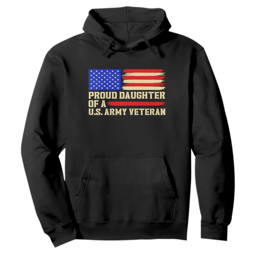 Proud Daughter Of A U.S. Army Veteran Hoodie Patriotic American Flag Family Pride Gift