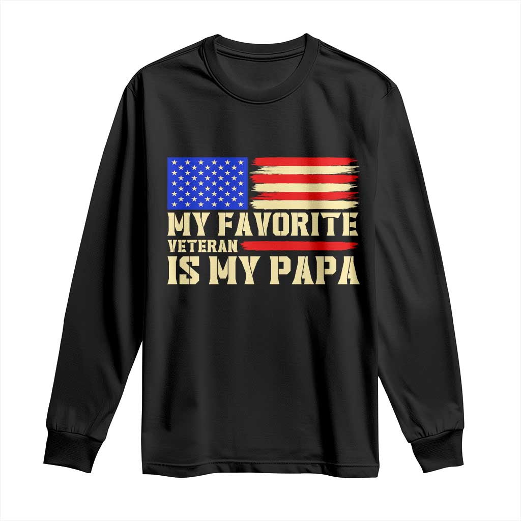 My Favorite Veteran Is My Papa Long Sleeve Shirt Patriotic American Flag Family Pride Gift