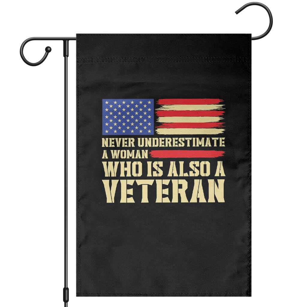 Female Military Pride Garden Flag Never Underestimate A Woman Who Is Also A Veteran Patriotic Gift