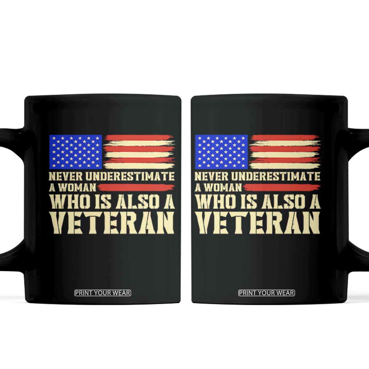 Female Military Pride Coffee Mug Never Underestimate A Woman Who Is Also A Veteran Patriotic Gift