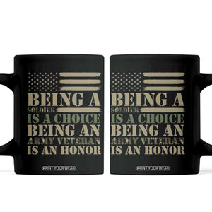 Vintage Camouflage US Flag Coffee Mug Being A Soldier Is A Choice Army Veteran Honor