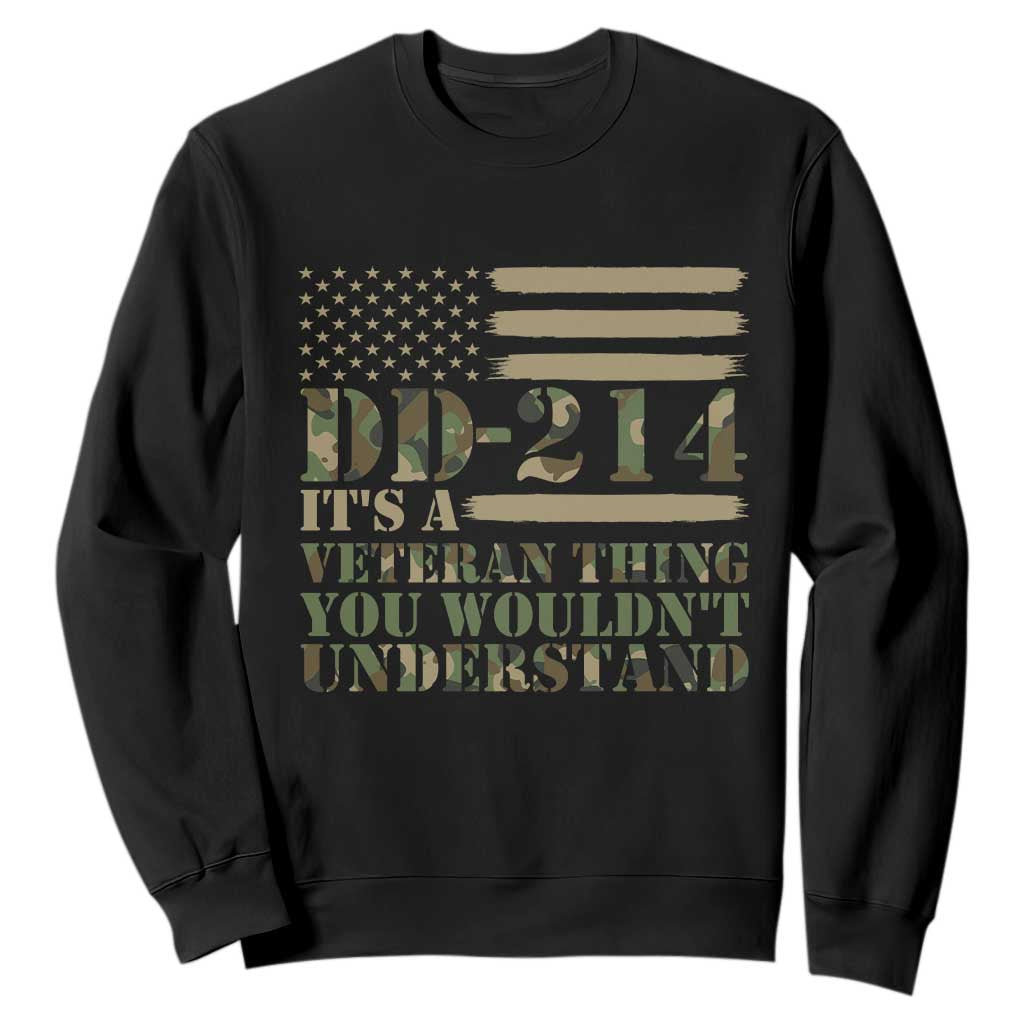 DD214 Its A Veteran Thing You Wouldnt Understand Sweatshirt Patriotic Camouflage US Flag Veterans Day Gift