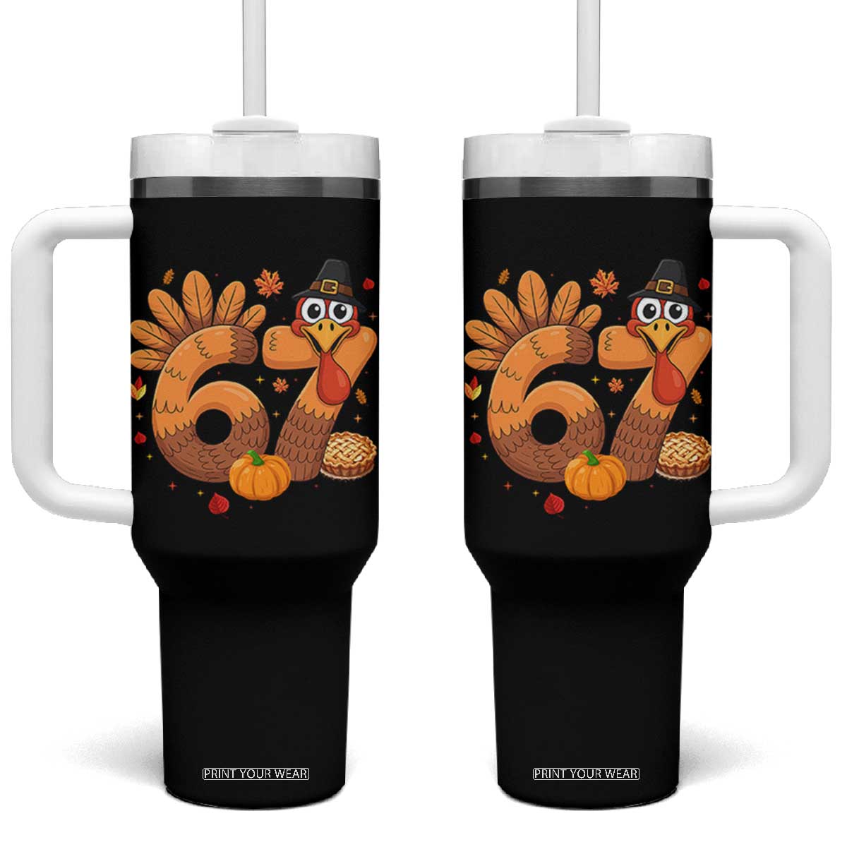 Funny Turkey Six And Seven Meme Tumbler With Handle Thanksgiving Gift TS12 One Size: 40 oz Black Print Your Wear