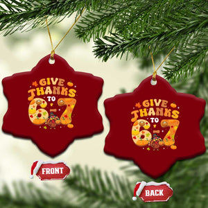 Give Thanks To 67 Ceramic Ornament Funny Brainrot Six Seven Meme Thanksgiving Gift TS12 Print Your Wear