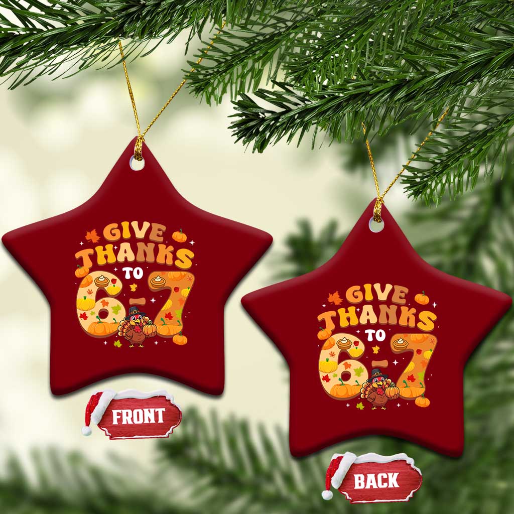Give Thanks To 67 Ceramic Ornament Funny Brainrot Six Seven Meme Thanksgiving Gift TS12 Print Your Wear