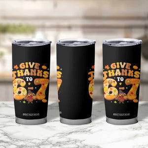 Give Thanks To 67 Tumbler Cup Funny Brainrot Six Seven Meme Thanksgiving Gift TS12 Print Your Wear