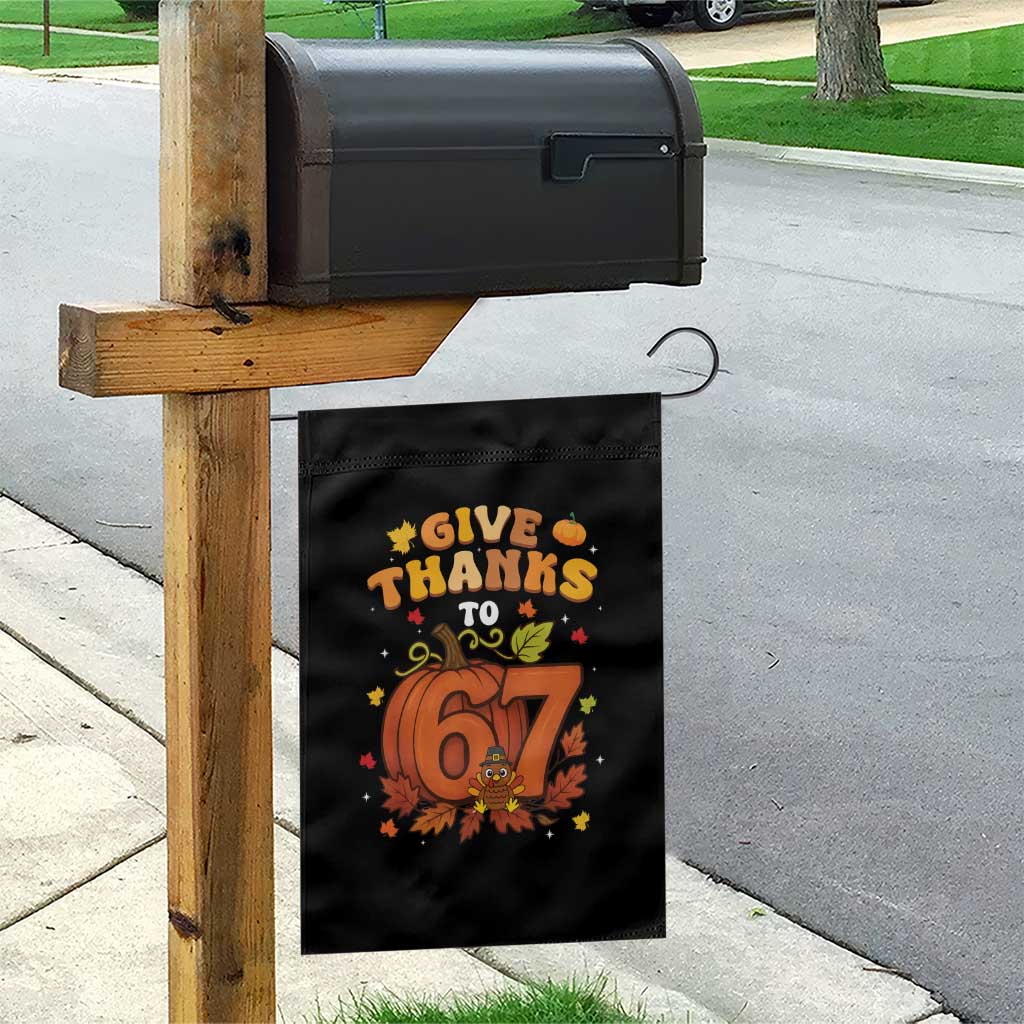 Thanksgiving Give Thanks To 67 Garden Flag Funny Brainrot Meme Gift TS12 Print Your Wear