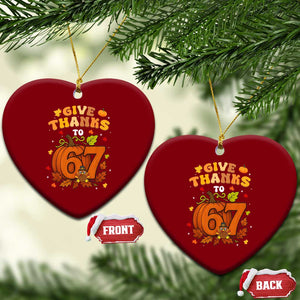 Thanksgiving Give Thanks To 67 Ceramic Ornament Funny Brainrot Meme Gift TS12 Print Your Wear