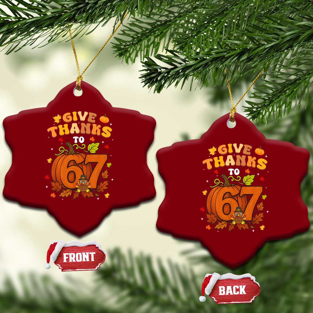 Thanksgiving Give Thanks To 67 Ceramic Ornament Funny Brainrot Meme Gift TS12 Print Your Wear