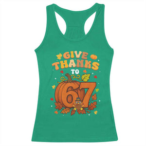 Thanksgiving Give Thanks To 67 Racerback Tank Top Funny Brainrot Meme Gift TS12 Irish Green Print Your Wear