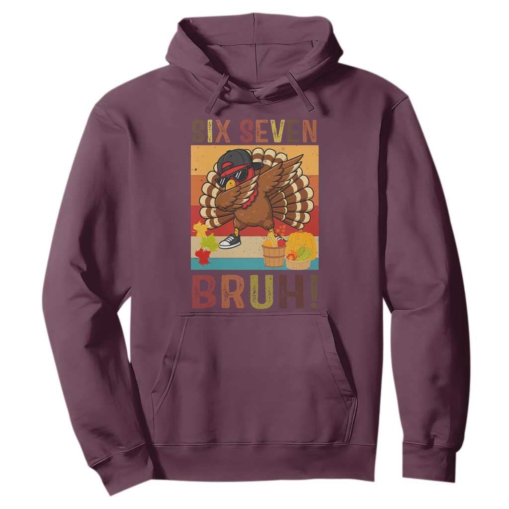 Six Seven Meme Turkey Dabbing Hoodie Funny Thanksgiving Gift TS12 Maroon Print Your Wear