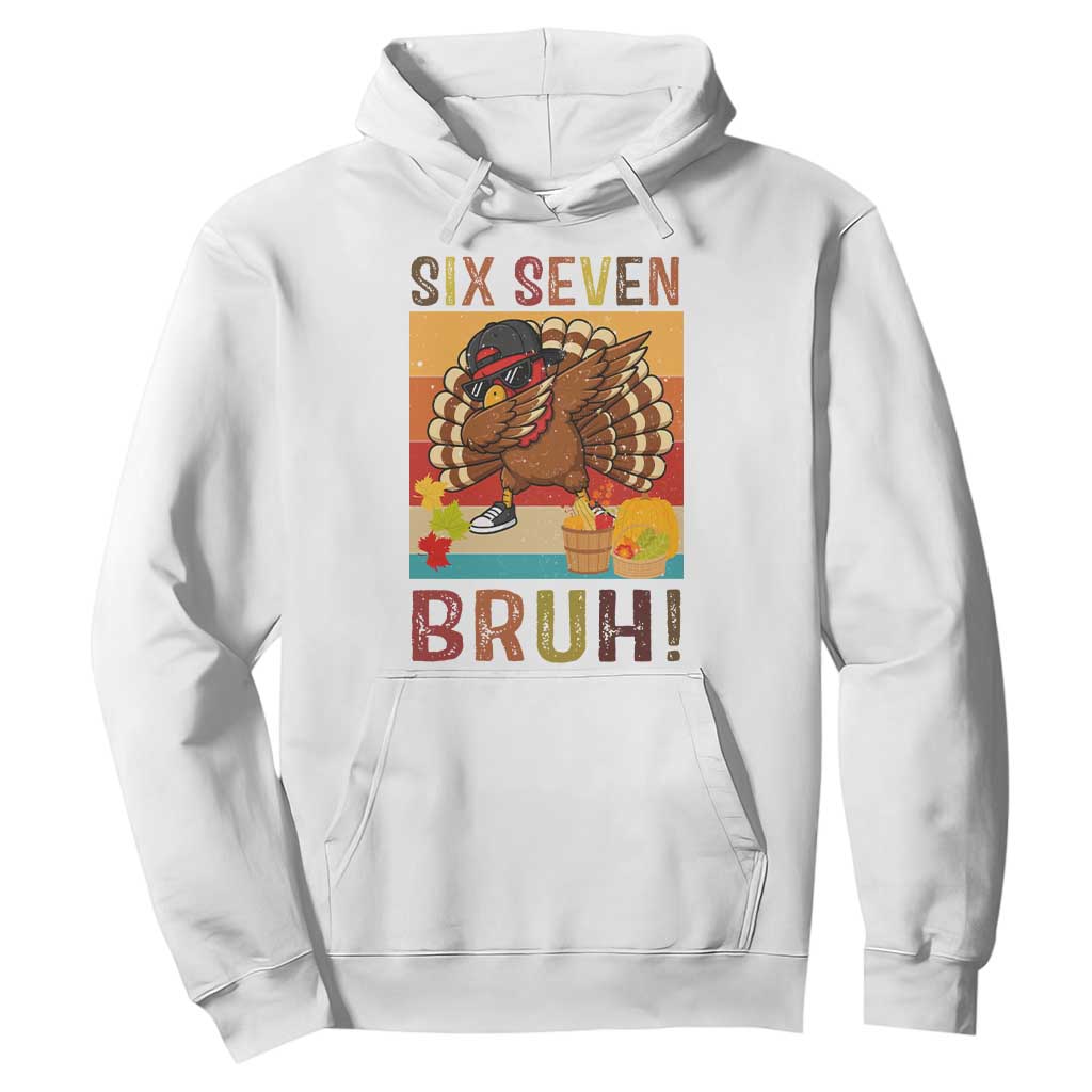 Six Seven Meme Turkey Dabbing Hoodie Funny Thanksgiving Gift TS12 White Print Your Wear