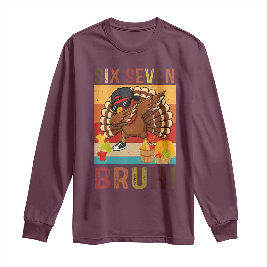 Six Seven Meme Turkey Dabbing Long Sleeve Shirt Funny Thanksgiving Gift TS12 Maroon Print Your Wear