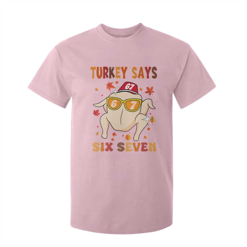 Turkey Says Six Seven T Shirt For Kid Funny Thanksgiving Meme Gift TS12 Light Pink Print Your Wear
