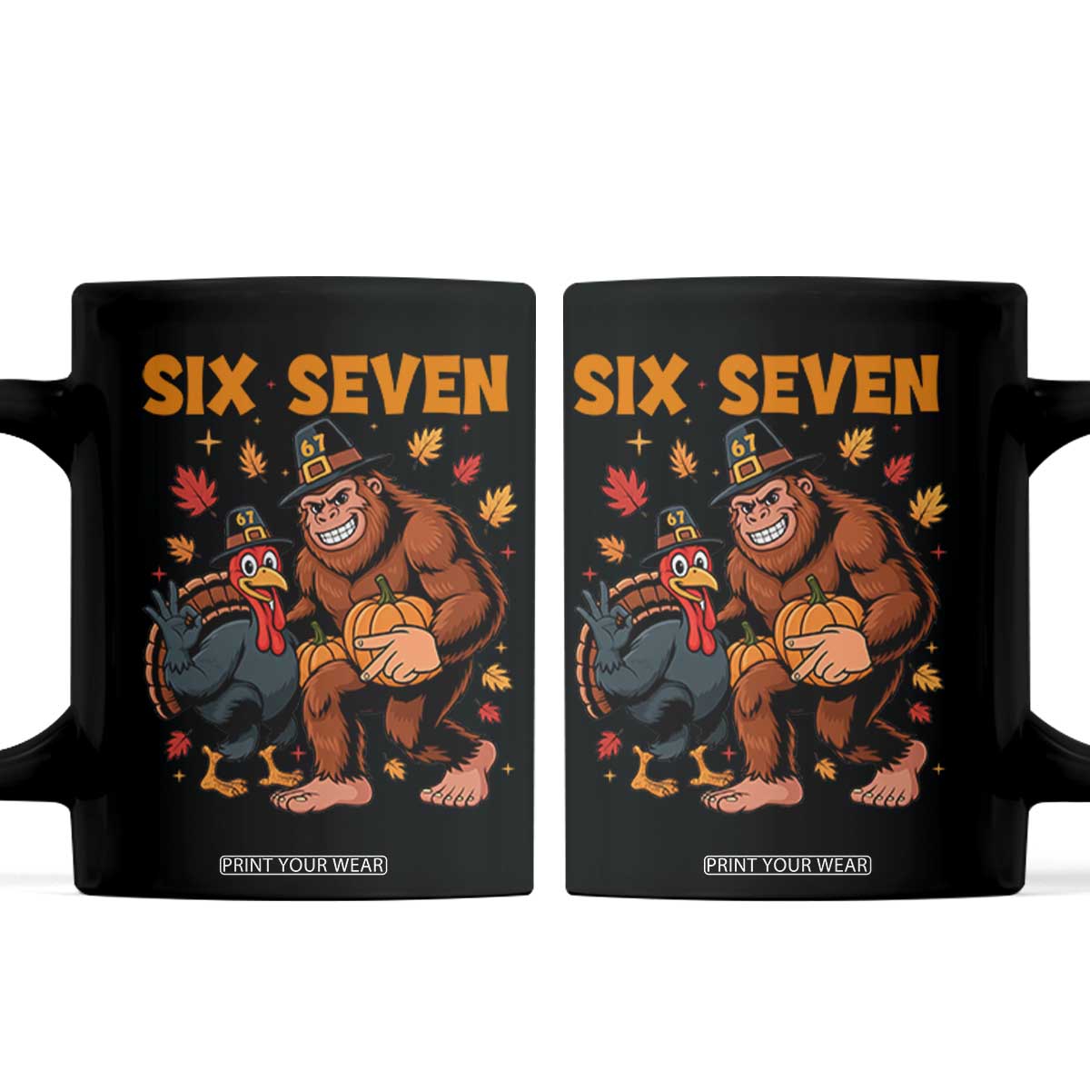 Six Seven Meme Bigfoot And Turkey Coffee Mug Funny Thanksgiving Gift TS12 Black Print Your Wear
