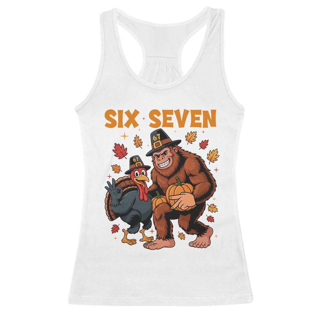 Six Seven Meme Bigfoot And Turkey Racerback Tank Top Funny Thanksgiving Gift TS12 White Print Your Wear