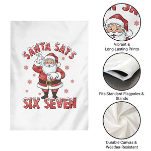Funny Christmas Meme Gift Garden Flag Santa Says Six Seven TS12 Print Your Wear