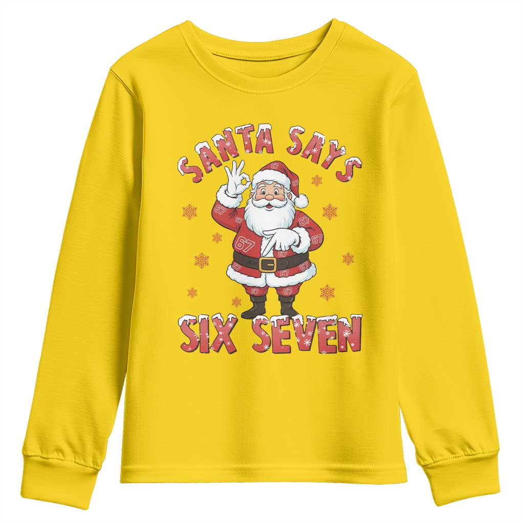 Funny Christmas Meme Gift Youth Sweatshirt Santa Says Six Seven TS12 Daisy Print Your Wear