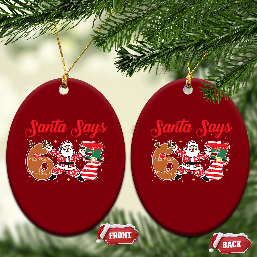 Funny Santa Says Six Seven Meme Ceramic Ornament Holiday Gift For Gen Z TS12 Print Your Wear