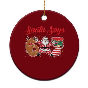 Funny Santa Says Six Seven Meme Ceramic Ornament Holiday Gift For Gen Z TS12 1pc Red Print Your Wear