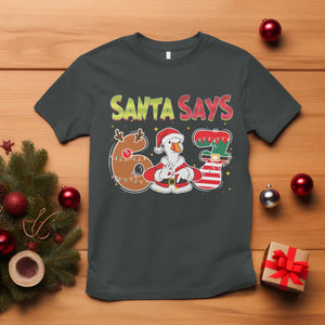 Funny Sant Goose Says Six Seven T Shirt Christmas Gift For Gen Z TS12 Dark Heather Print Your Wear