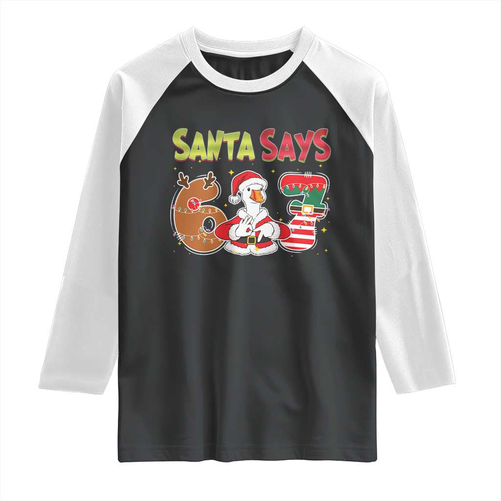 Funny Sant Goose Says Six Seven Raglan Shirt Christmas Gift For Gen Z TS12 Black White Print Your Wear