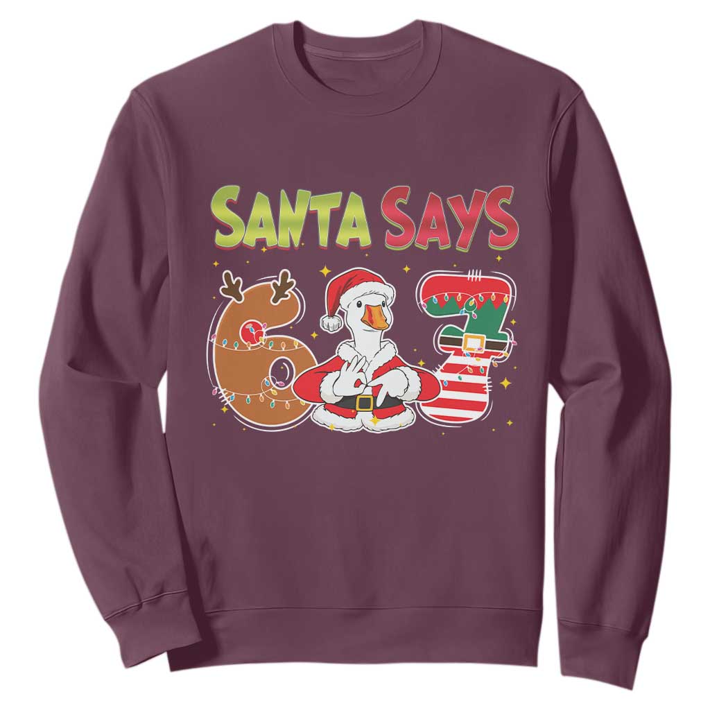 Funny Sant Goose Says Six Seven Sweatshirt Christmas Gift For Gen Z TS12 Maroon Print Your Wear