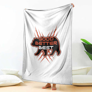 Good Better Best Motivational Throw Blanket CFB Lover Gift TS12 Print Your Wear