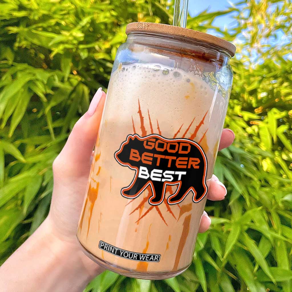 Good Better Best Motivational Glass Can CFB Lover Gift TS12 White Print Your Wear