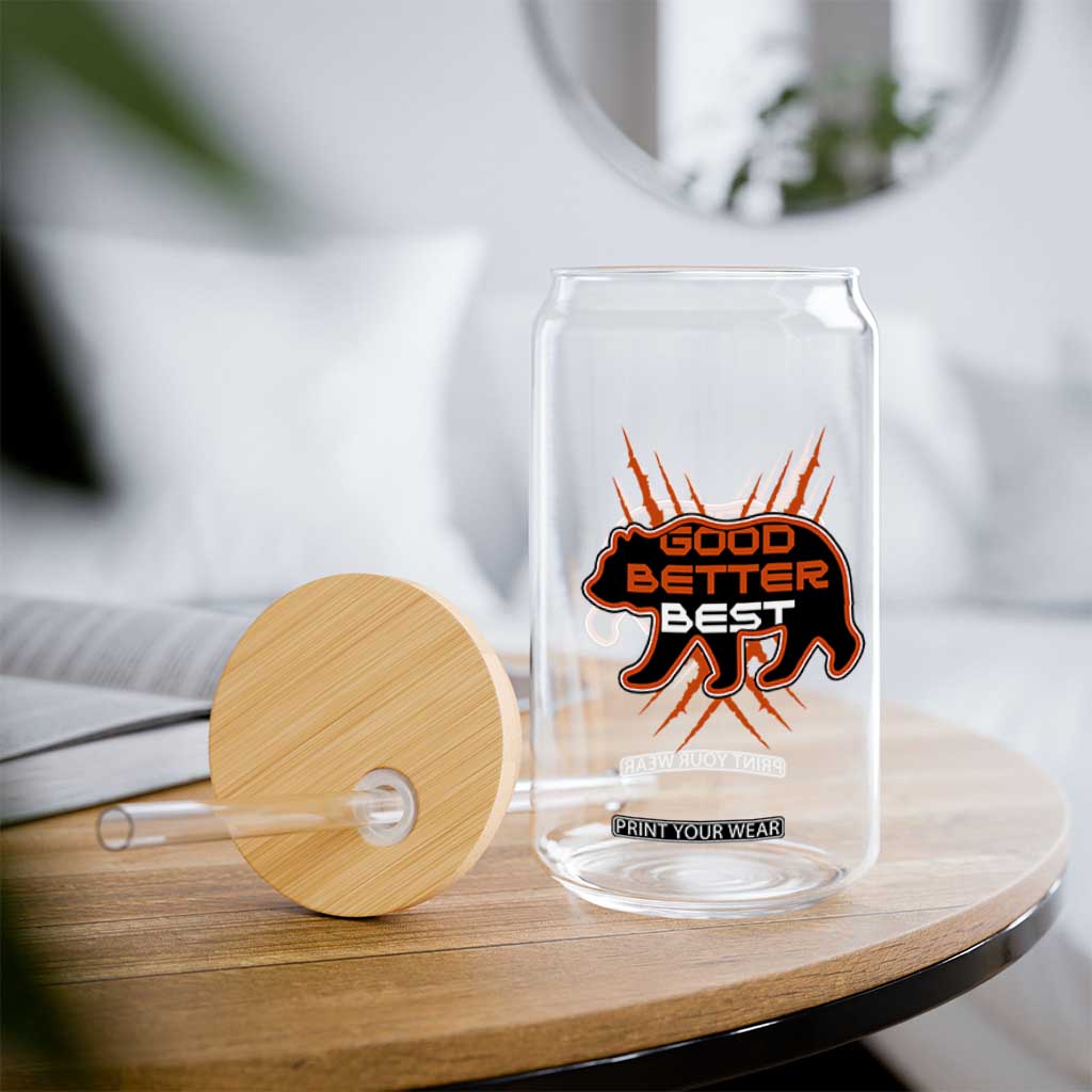Good Better Best Motivational Glass Can CFB Lover Gift TS12 Print Your Wear